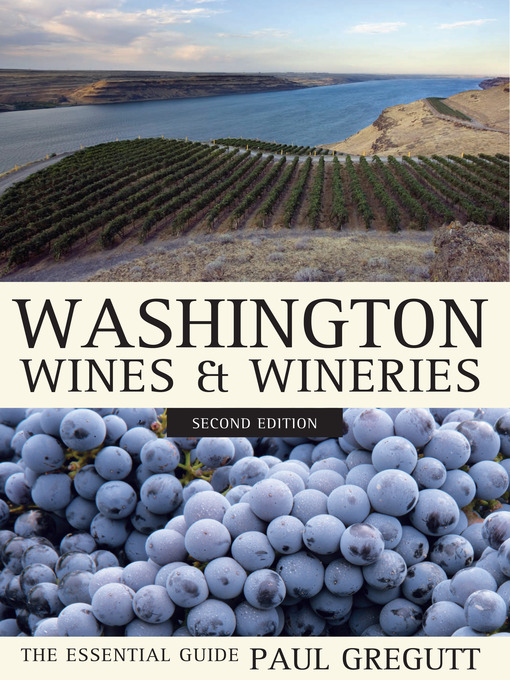 Title details for Washington Wines and Wineries by Paul Gregutt - Available